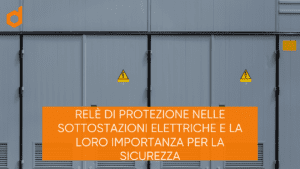 Relè di protezione nelle sottostazioni elettriche
